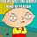 Funny Family Guy Stewie Memes