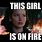 Girl On Fire Meme