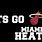 Go Miami Heat