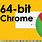 Google Chrome 64-Bit Version