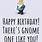 Happy Birthday Gnome Meme