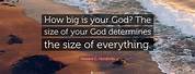 How Big Is God Quotes