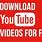 How to Download Videos On YouTube