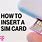 How to Put in a Sim Card