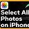 How to Select All Photos in iPhone