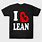 I Love Lean Shirt