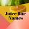 Juice Bar Names