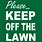 Keep Off the Lawn Signs