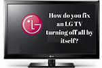 LG TV Shuts Off Randomly
