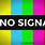 No Signal Screen