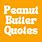 Peanut Butter Sayings
