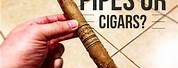 Pipe vs Cigar