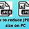 Reduce JPEG Size