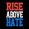 Rise above the Hate