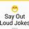 Say Out Loud Jokes