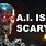 Scary Artificial Intelligence