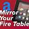 Screen Mirroring Fire Tablet