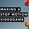 Stop Motion Games
