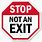 Stop Not an Exit Sign