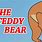 Teddy Bear Touch the Ground