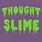 Thought Slime