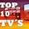 Top 10 TVs