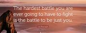 Toughest Battles Quotes