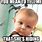 Very Funny Baby Memes