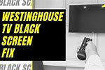 Westinghouse TV Screen Problems
