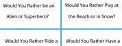 Would You Rather Game Questions