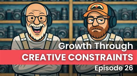 Episode 26 - Growth Through Constraints in Nature Photography - YouTube