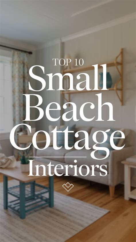 Small Beach Cottages Interior Living: The Must-Have List | Small beach ...