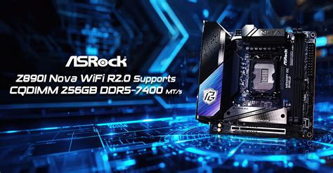 ASRock enables 256GB DDR5-7400 on Z890I Nova WiFi 2.0 with CQDIMM ...