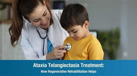 Ataxia Telangiectasia Treatment: How Regenerative Rehab Helps