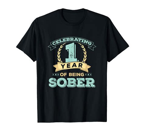 Celebratory 1 Year Sober Anniversary T-Shirt - Recovery Gift for Men ...