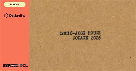 Louis-José Houde – En rodage 2026 | Lévis, L'Anglicane, Lévis, 15 May ...