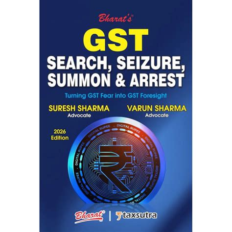 Bharat’s GST Search, Seizure, Summon & Arrest By Suresh Sharma & Varun ...