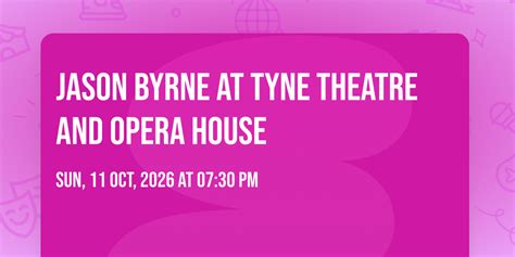 Jason Byrne at Tyne Theatre and Opera House, Tyne Theatre and Opera ...