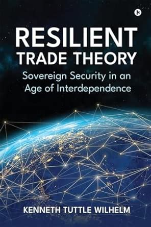 Buy Resilient Trade Theory: Sovereign Security in an Age of ...