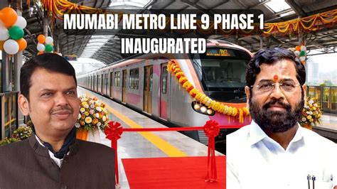 Mumbai Metro Line 9 Phase 1 Finally Open- Check Out Inauguration ...