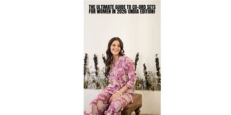 The Ultimate Guide to Co-Ord Sets for Women in 2026 — Trends, Fabrics ...