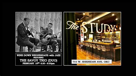 THE SAVOY TRIO (Duo) LIVE at THE STUDY February 18th from 6:30-8:30pm ...