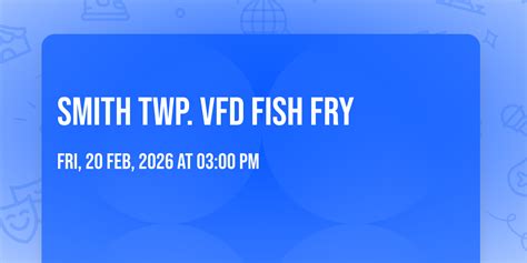 Smith Twp. VFD Fish Fry, Smith Township Volunteer Fire Company, Belmont ...