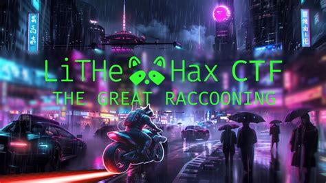 LiTHe Hax CTF: the Great Raccooning, TER1-4, Campus Valla, Linköping, 7 ...