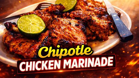 Chipotle Chicken Marinade Recipe