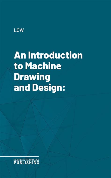 An Introduction to Machine Drawing and Design eBook : Low,: Amazon.in ...