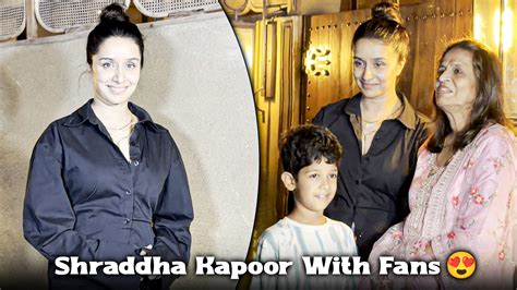 Shraddha Kapoor's Interacts & Poses For A Picture With Elderly Fan ...