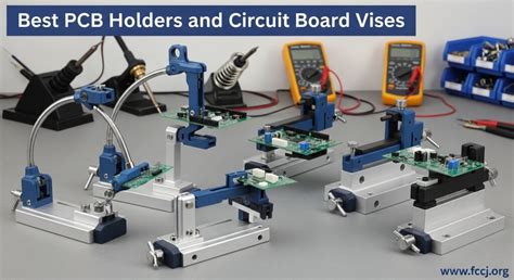 10 Best PCB Holders and Circuit Board Vises (July 2026)