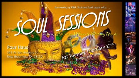 Soul Sessions "Fat Tuesday Celebration", Pour Haus, New Braunfels, 17 ...