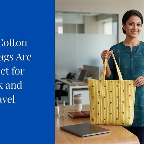 Why Cotton Tote Bags Are Perfect for Work and Travel – Coral Slub